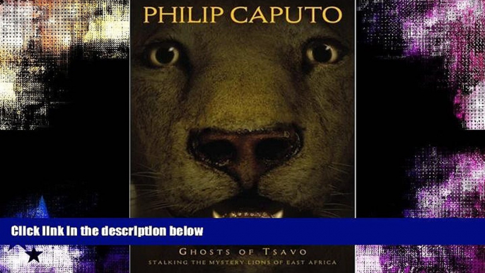 READ book  Ghosts of Tsavo: Tracking the Mythic Lions of East Africa  FREE BOOOK ONLINE