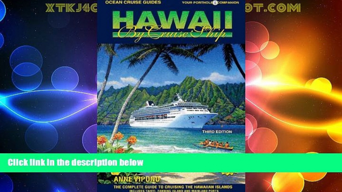 Big Deals  Ocean Cruise Guides Hawaii by Cruise Ship: The Complete Guide to Cruising the Hawaiian