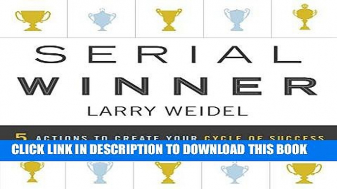 [New] Ebook Serial Winner: 5 Actions to Create Your Cycle of Success Free Read