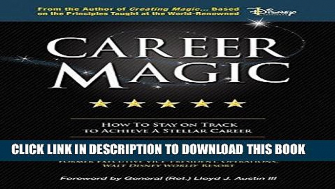 [New] Ebook Career Magic: How To Stay On Track To Achieve A Stellar Career Free Read