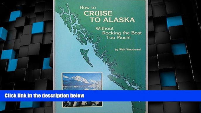 Big Deals  How to Cruise to Alaska (Olympia to Skagway) Without Rocking the Boat Too Much!  Best