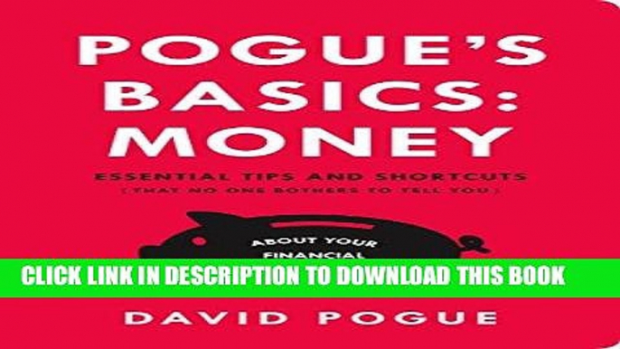 [New] Ebook Pogue s Basics: Money: Essential Tips and Shortcuts (That No One Bothers to Tell You)