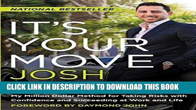 [New] Ebook It s Your Move: My Million Dollar Method for Taking Risks with Confidence and