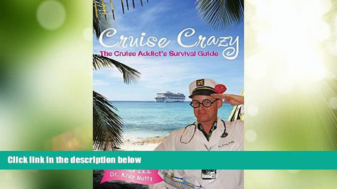 Big Deals  Cruise Crazy: The Cruise Addict s Survival Guide  Best Seller Books Most Wanted