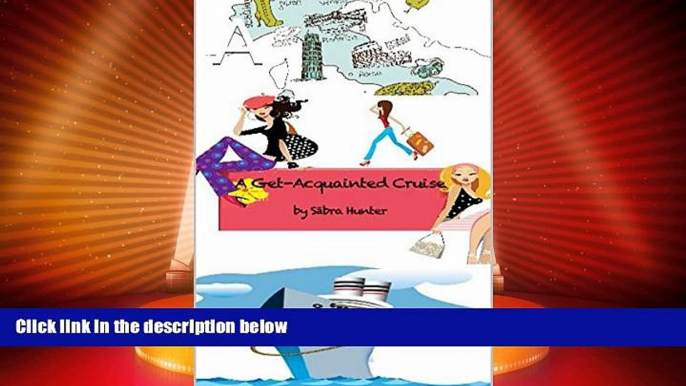 Big Deals  A Get-Acquainted Cruise  Full Read Best Seller