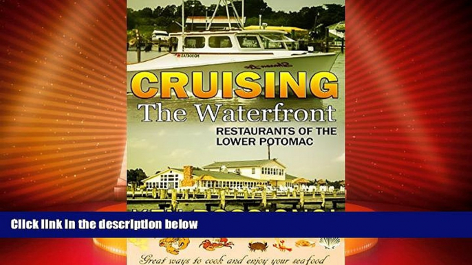 Big Deals  Cruising the Waterfront Restaurants of the Lower Potomac  Full Read Most Wanted