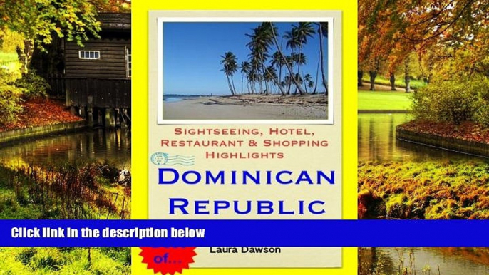 Must Have  Dominican Republic (Caribbean) Travel Guide - Sightseeing, Hotel, Restaurant   Shopping