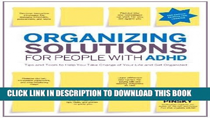 Read Now Organizing Solutions for People with ADHD, 2nd Edition-Revised and Updated: Tips and