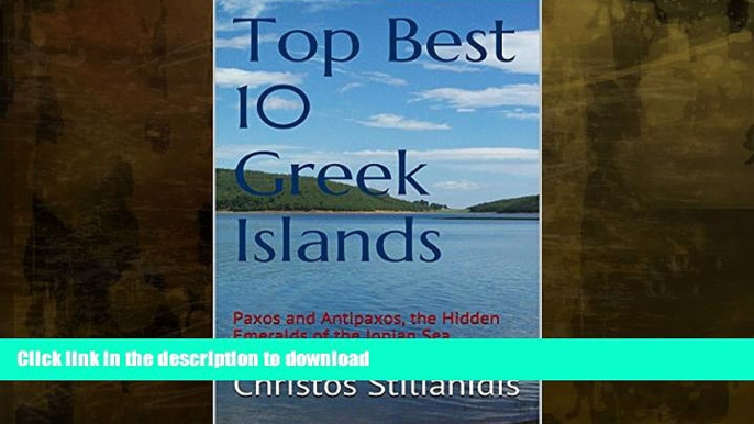 FAVORITE BOOK  Top Best 10 Greek Islands: Paxos and Antipaxos, the Hidden Emeralds of the Ionian