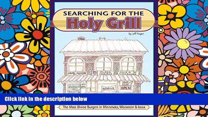 READ FULL  Searching for the Holy Grill: The Most Divine Burgers in Minnesota, Wisconsin   Iowa