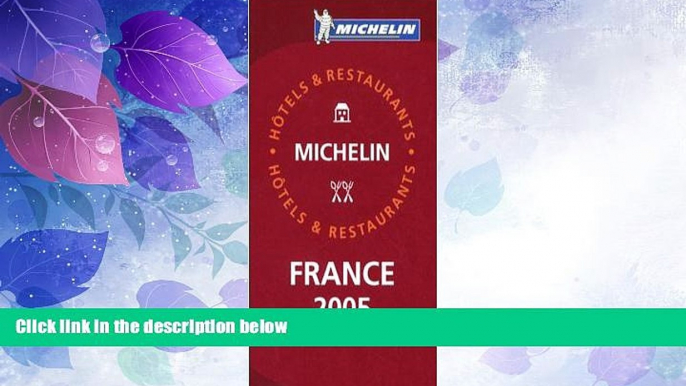 Big Deals  Michelin Red Guide 2005 France: Selection d Hotels et de Restaurants / Selection of