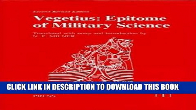 Read Now Vegetius: Epitome of Military Science (Translated Texts for Historians LUP) Download Book