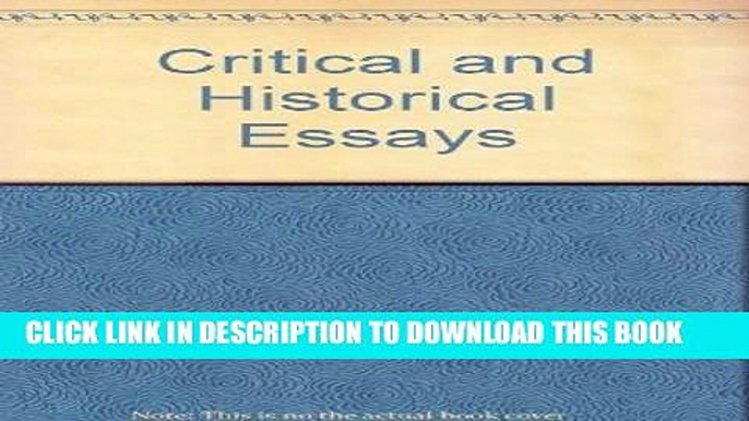 Read Now Critical and historical essays;: Lectures delivered at Columbia university, PDF Book