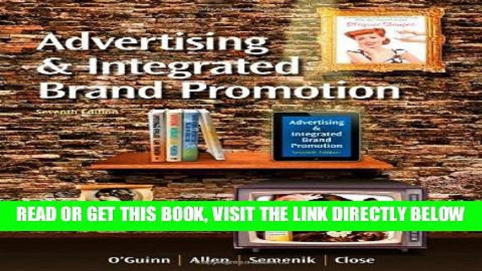 [Free Read] Advertising and Integrated Brand Promotion (with CourseMate with Ad Age Printed Access