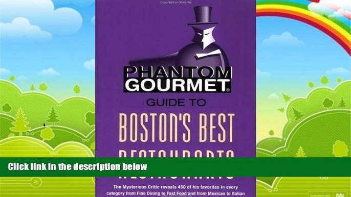 Big Deals  Phantom Gourmet Guide to Boston s Best Restaurants  Full Ebooks Most Wanted