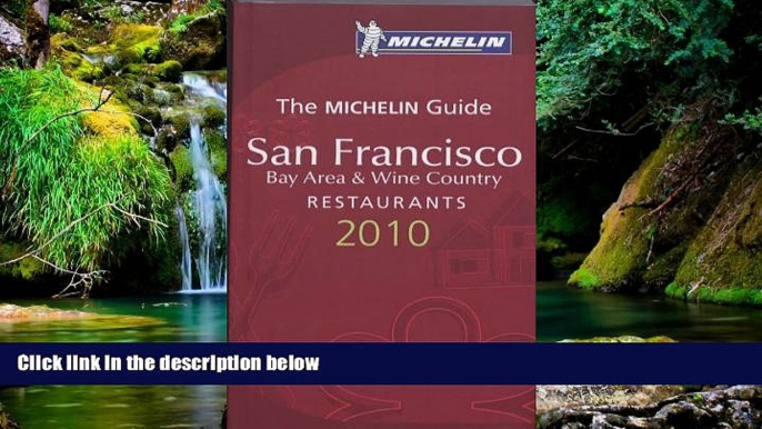 READ FULL  San Francisco Bay Area   Wine Country Restaurants 2010 (Michelin Red Guide)  Premium