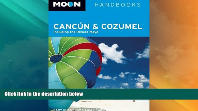 Big Deals  Moon CancÃºn and Cozumel: Including the Riviera Maya (Moon Handbooks)  Full Read Best