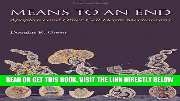 [READ] EBOOK Means to an End: Apoptosis and Other Cell Death Mechanisms ONLINE COLLECTION