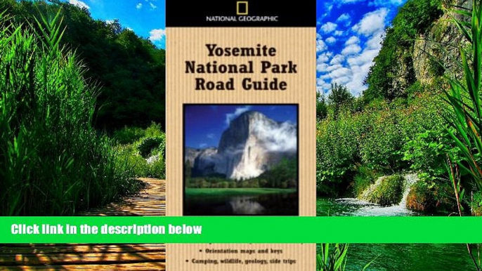 Big Deals  National Geographic Yosemite National Park Road Guide (National Geographic Road