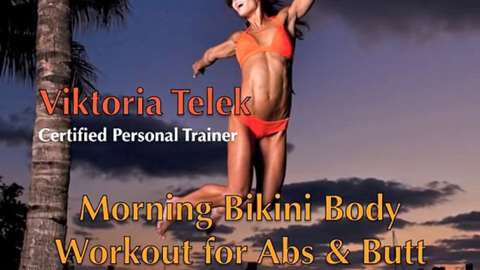 Morning Bikini Body Workout Tone Your Stomach Abs Butt & Legs