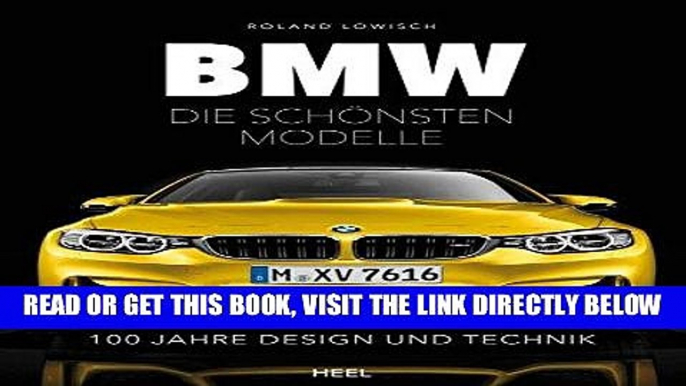 [FREE] EBOOK BMW - Die schÃ¶nsten Modelle: 100 Jahre Design und Technik (German Edition) BEST