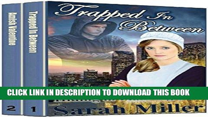 Ebook Amish Romance: Trapped In Between (+ Bonus Book An Amish Valentine): Amish Inspirational