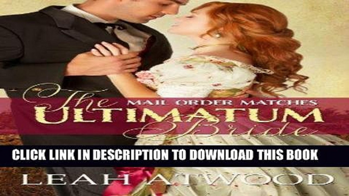 Ebook The Ultimatum Bride (Mail-Order Matches) Free Read