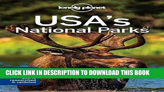 Ebook Lonely Planet USA s National Parks (Travel Guide) Free Read