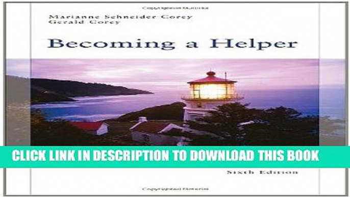 [READ] EBOOK Becoming a Helper, 6th Edition (Introduction to Human Services) ONLINE COLLECTION