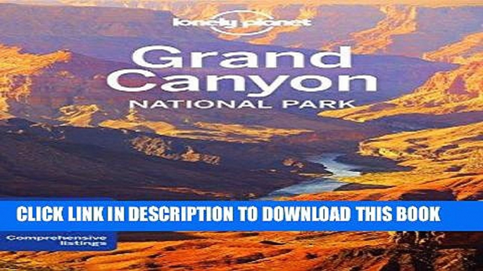 Best Seller Lonely Planet Grand Canyon National Park (Travel Guide) Free Read