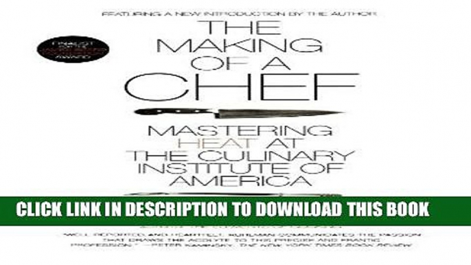 Best Seller The Making of a Chef: Mastering Heat at the Culinary Institute of America Free Read