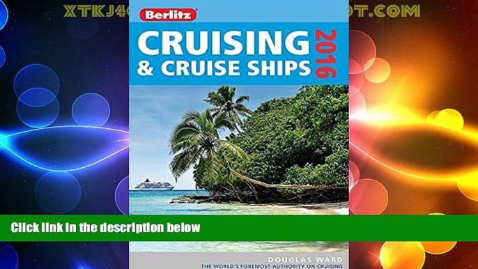 Big Deals  Berlitz Cruising   Cruise Ships 2016 (Berlitz Cruise Guide)  Full Read Best Seller