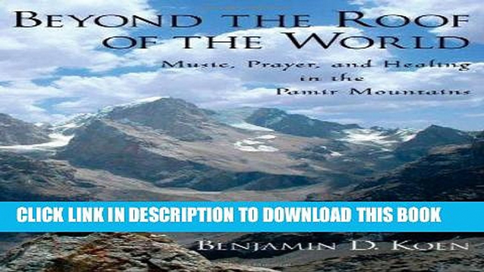 Best Seller Beyond the Roof of the World: Music, Prayer, and Healing in the Pamir Mountains Free