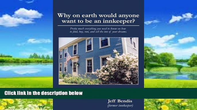 Big Deals  Why on earth would anyone want to be an innkeeper? Pretty much everything you need to