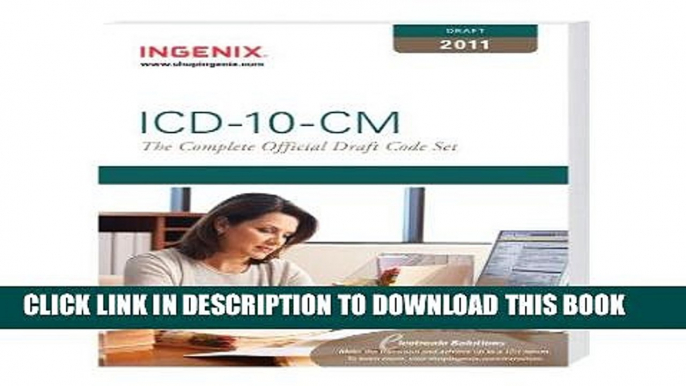 Best Seller ICD-10-CM: The Complete Official Draft Code Set (2011 Draft) (ICD-10-CM Draft) Free