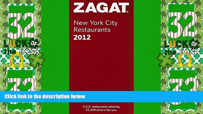 Big Deals  2012 New York City Restaurants (ZAGAT Restaurant Guides)  Full Read Most Wanted