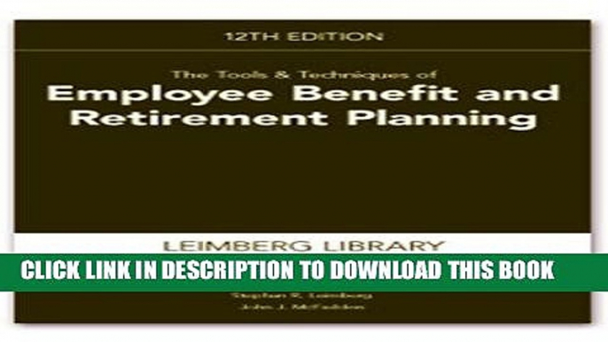 Ebook The Tools   Techniques of Employee Benefit and Retirement Planning (Tools and Techniques of