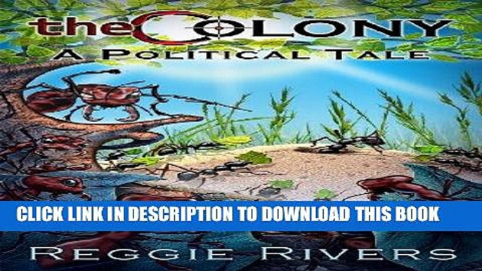 Ebook The Colony: A Political Tale Free Read