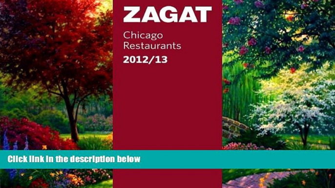 Big Deals  2012/13 Chicago Restaurants (Zagat Survey: Chicago Restaurants)  Full Ebooks Most Wanted