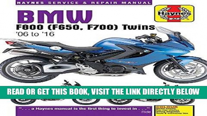 [FREE] EBOOK BMW F800 (F650, F700) Twins:  06 to  16 (Haynes Service   Repair Manual) ONLINE