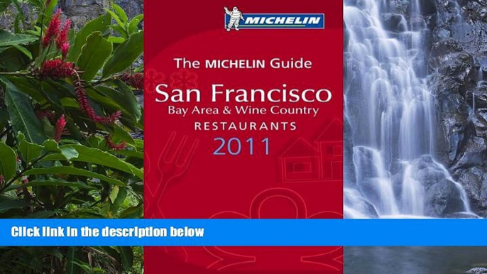 Big Deals  Michelin Guide San Francisco 2011: Restaurants   Hotels (Michelin Guide/Michelin)  Full