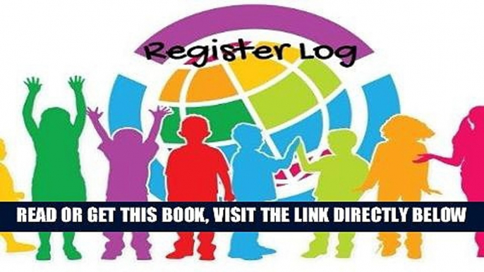 [READ] EBOOK Register Log: Colorful Children | Simplistic sign in and out register book for