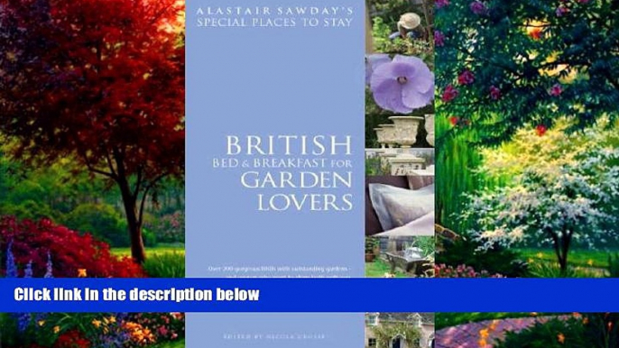 Big Deals  Bed and Breakfast for Garden Lovers (Alastair Sawday s Special Places to Stay)  Full