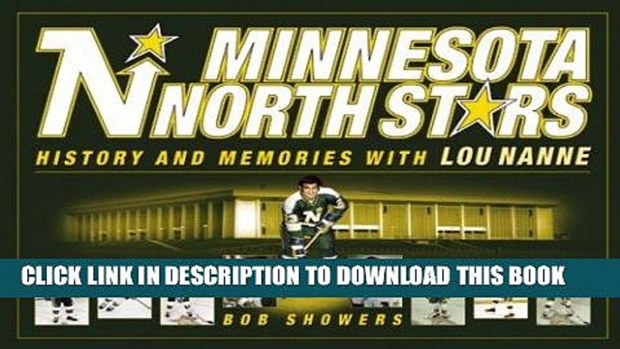 [DOWNLOAD] PDF Minnesota North Stars: History and Memories with Lou Nanne New BEST SELLER