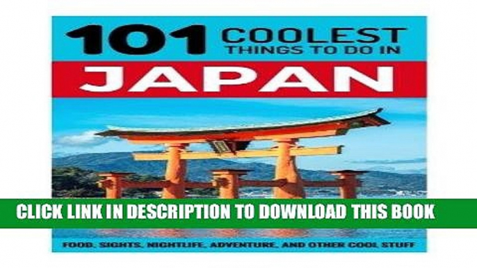 [PDF] Japan: Japan Travel Guide: 101 Coolest Things to Do in Japan (Tokyo Travel, Kyoto Travel,