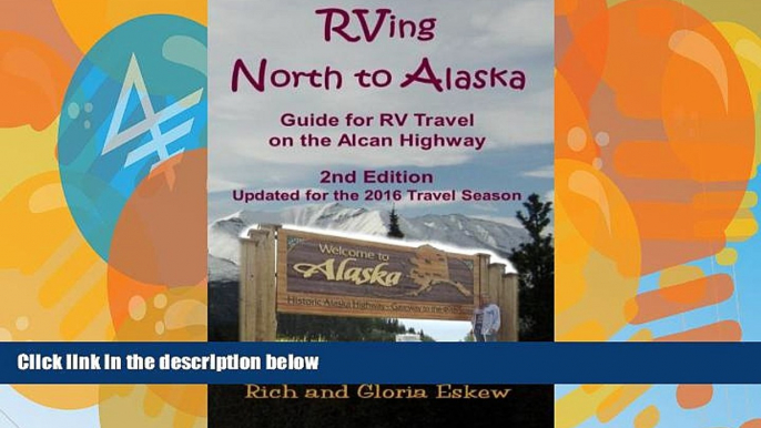 Books to Read  RVing North to Alaska: Guide for RV Travel on the Alcan Highway  Full Ebooks Best