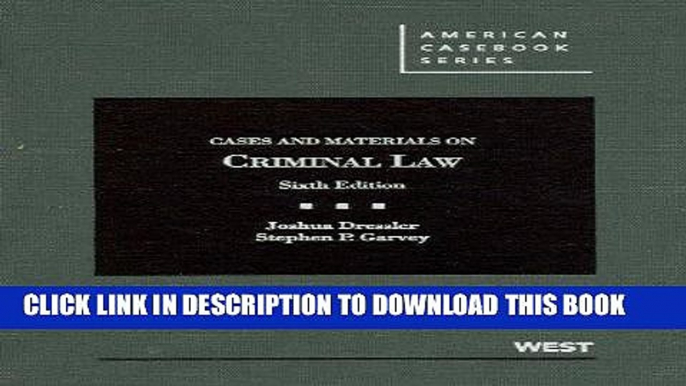 [FREE] EBOOK Cases and Materials on Criminal Law, 6th Edition (American Casebook Series) ONLINE