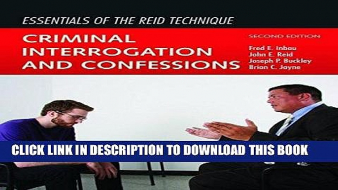 [READ] EBOOK Essentials Of The Reid Technique: Criminal Interrogation and Confessions ONLINE