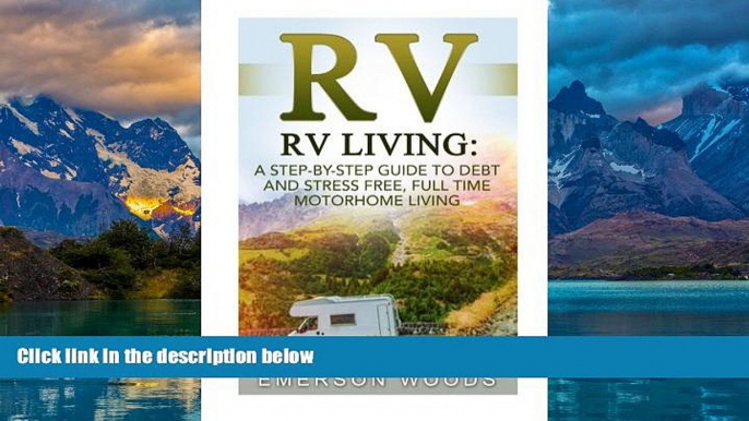 Big Deals  RV: RV Living: A Step-By-Step Guide to Debt and Stress Free, Full Time Motorhome