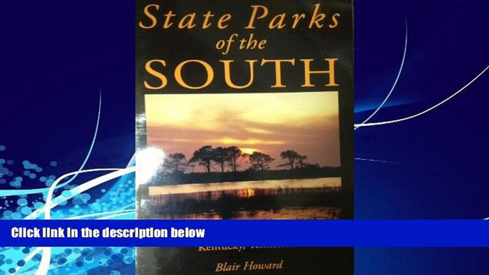 Big Deals  State Parks of the South: Alabama, Florida, Georgia, Kentucky, Tennessee  Full Ebooks